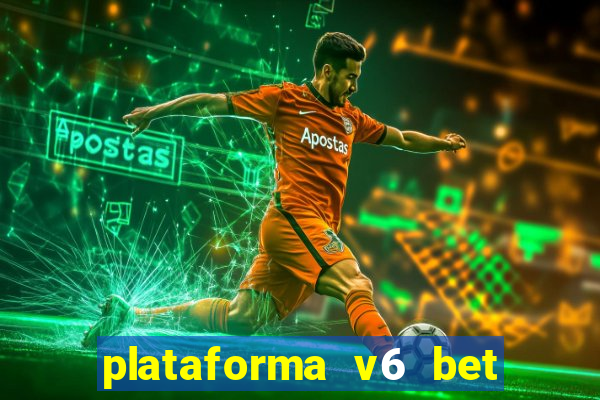 plataforma v6 bet paga mesmo